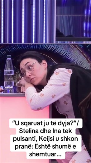 “U sqaruat ju të dyja?”/ Stelina dhe Ina tek pulsanti, Keijsi u shkon pranë: Është shumë e shëmtuar...