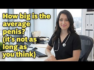 How Big Is the Average Penis? | It’s Not as Long as You Think! | A Urologist Explains