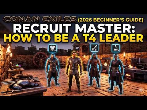 CONAN EXILES (2026 Beginner's Guide) | Recruit Master: How to be a T4 Leader