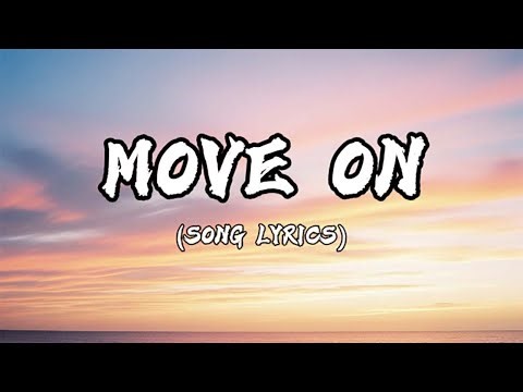 Move On | (Lyrics)