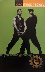 C C Music Factory - Do You Wanna Get Funky