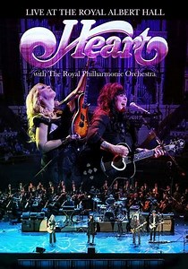 Heart - Live at the Royal Albert Hall with The Royal Philharmonic Orchestra - Movie