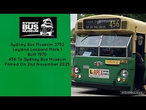 Sydney Bus Museum (3752) Leyland Leopard Mark 1 456 To Sydney Bus Museum