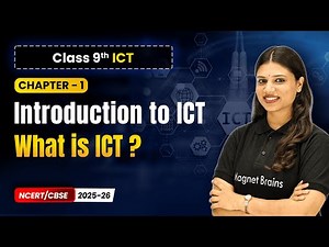 What is ICT - Introduction to ICT | Chapter 1 | Class 9th ICT | CBSE 2025-26