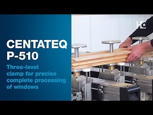 HOMAG CENTATEQ P-510 | Window production with 3-stage clamps