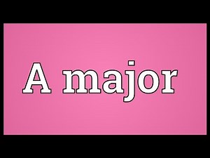 A major Meaning