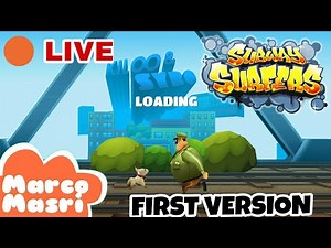 🔴 LIVE: First Version of Subway Surfers