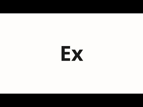 How to pronounce Ex