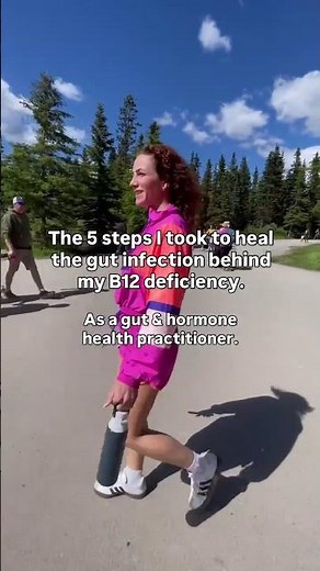 5 Steps to Heal The Gut Infection Behind My B12 Deficiency