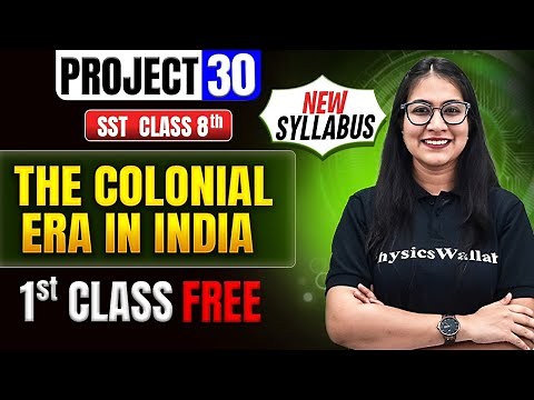 ⚡️Project 30 Class 8 SST The Colonial Era In India (New Syllabus) || Srishty Ma'am 🎯