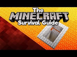 Building a Base Under Lava! ▫ The Minecraft Survival Guide (Tutorial Let's Play) [Part 256]