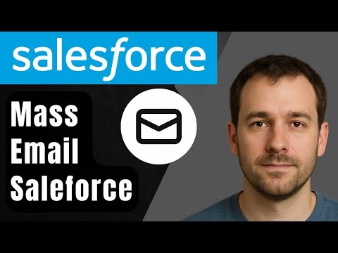 How to Send a Mass Email in Salesforce Lightning (2025 Step-by-Step Beginner Tutorial)