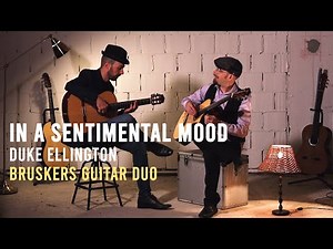 In A Sentimental Mood (Duke Ellington) - Bruskers Guitar Duo