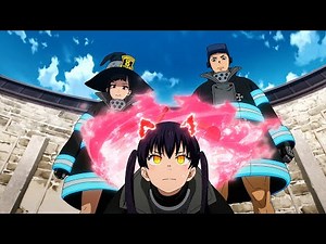 Fire Force Season 3「AMV」Hero Of Our Time ᴴᴰ