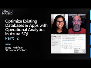 Optimize Existing Databases & Apps with Operational Analytics in Azure SQL - Part 2 | Data Exposed