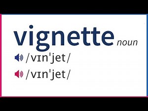 How To Pronounce VIGNETTE In British And American English