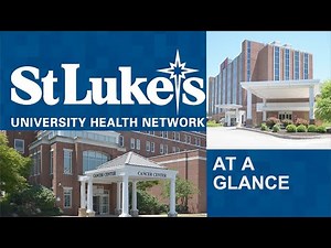 St. Luke's University Health Network - At a Glance 2025