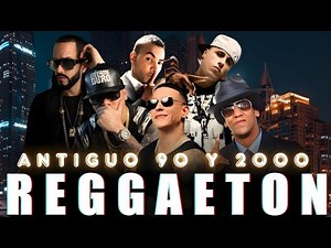 Mix REGGAETÓN ANTIGUO - OLD SCHOOL (Daddy Yankee, Don Omar, Tego Calderón, Plan B y más)