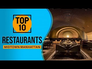 Top 10 Best Restaurants in Midtown Manhattan