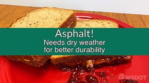 It's peanut butter jelly time! With rain in the forecast and lunch on our mind, we wanted to show why paving work is often canceled due to wet weather while also satisfying our hunger pangs. | WSDOT