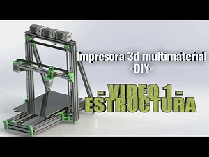 Impresora 3d Multicolor DIY : Estructura básica - Video 1