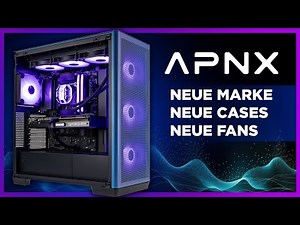 Neue PC Hardware für Performance und Design - Build Your Story mit APNX