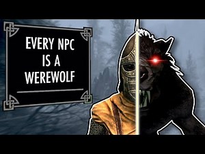Skyrim But EVERY NPC Is A Werewolf