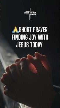 Finding Joy with Jesus Today | Short Prayer #dailyprayer #morningprayer #prayerlife #godsword