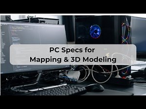 Recommended PC Specs for Mapping/3D Modeling (YDQA EP 104)