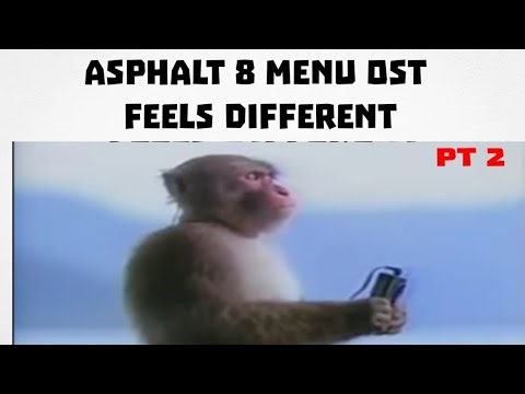 asphalt 8 menu OST hits different (kinda nostalgic) part 2