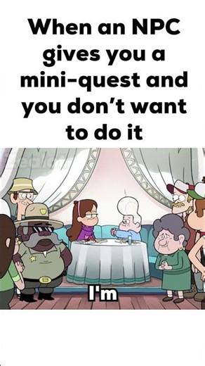 When an NPC Gives you a Mini-quest and You Don't Want to Do It