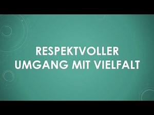 Respektvoller Umgang mit Vielfalt einfach und kurz erklärt