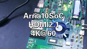 Arria10 SOC FPGA 实现HDMI2.1，跑8K@60 10bit YUV420
