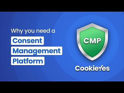 Why Your Business Needs a Consent Management Platform (CMP)?