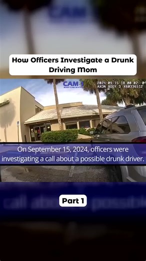 How Officers Investigate a Drunk Driving Mom - Part 1 | driving
