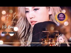 Đau Bởi Vì Ai - Nhật Phong | Nguyễn Thạc Bảo Ngọc Cover | V.A Remix VinaHouse