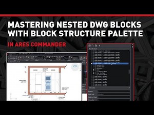 Mastering Nested DWG Blocks with Block Structure Palette in ARES Commander