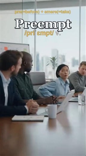 Preempt meaning — Act first to stop something before it happens