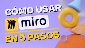 Cómo usar Miro en cinco pasos | Tutorial de pizarra colaborativa
