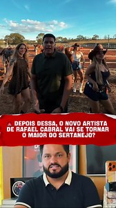 O novo artista de Rafael Cabral vai se tornar o maior do sertanejo?
