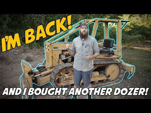 I'm Back! And Bought Another Dozer! 1960 International TD340