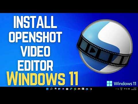How to Install OpenShot Video Editor on Windows 11 PC