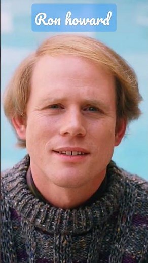 Ron howard ( évolution )