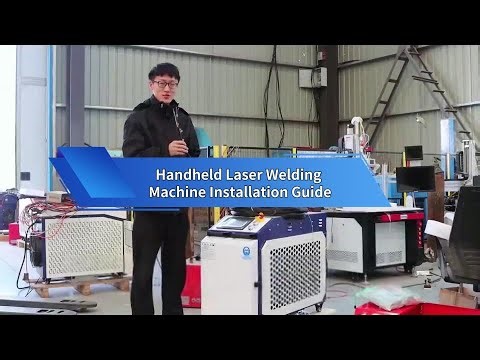 Handheld Laser Welding Machine Installation Guide