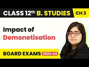 Impact of Demonetisation - Business Environment | Class 12 Business Studies Chapter 3