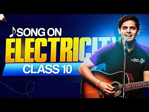 Electricity Class 10 | Full Chapter Revision Song | Class 10 Science Chapter 11