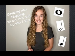 Counting and Clapping Whole, Half and Quarter Notes Part #2