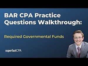BAR CPA Practice Questions: Required Governmental Funds
