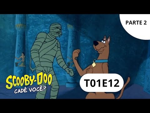 Scooby-Doo, Cadê Você? - T01E12 | Scooby-Doo e a Múmia | Parte 2