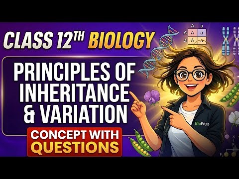 Biology board exam 2026 last minute revision | Principle of Inheritance & Variation One shot #neet